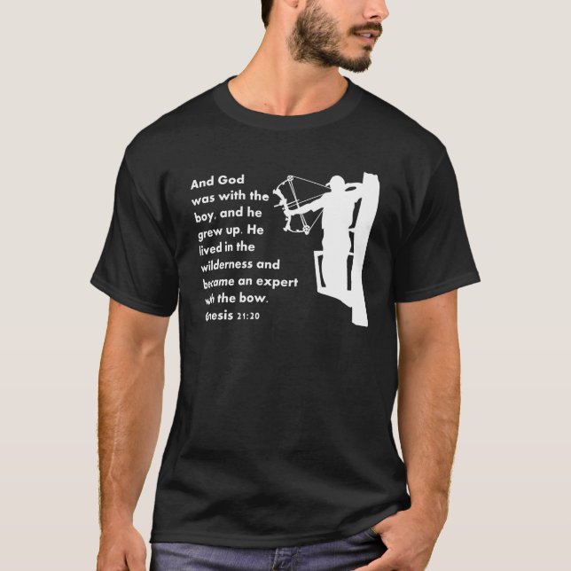 Genesis 21:20 bowhunter quote T-Shirt (Front)
