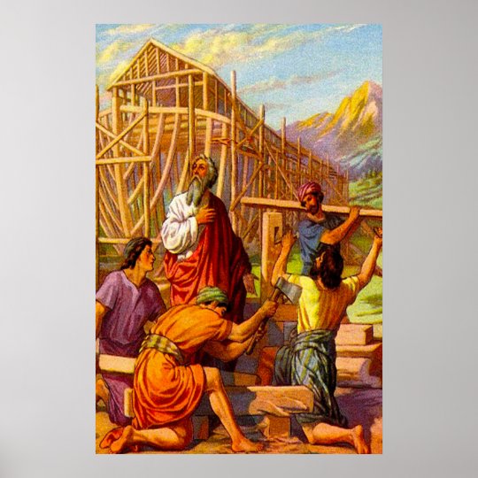 Genesis 6 Noah Builds the Ark poster | Zazzle.com