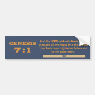 Genesis 7:1 Bumper Sticker