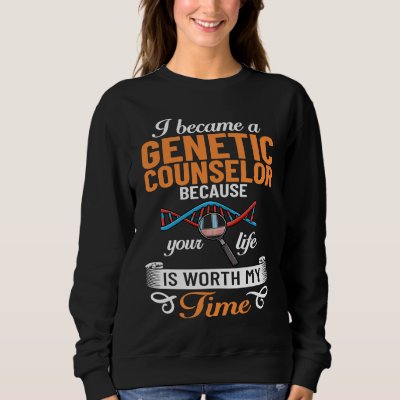 Genetic Counselor Assistant Counseling Geneticist Sweatshirt