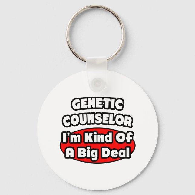 Genetic Counselor ... Big Deal Keychain (Front)