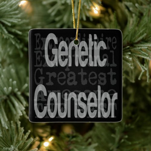 Genetic Counselor Extraordinaire Ceramic Ornament