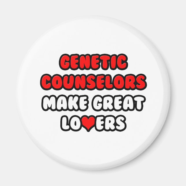 Genetic Counselors Make Great Lovers Magnet (Front)