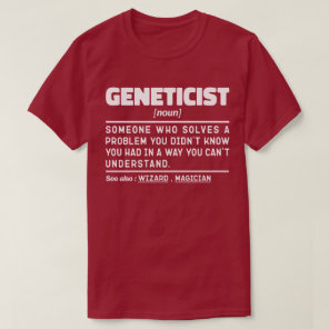 Geneticist Noun Genetics Lover Appreciation Funny T-Shirt