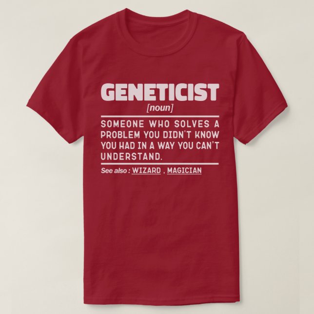 Geneticist Noun Genetics Lover Appreciation Funny T-Shirt (Design Front)