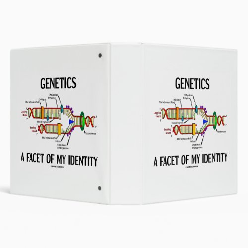 Genetics A Facet Of My Identity DNA Replication 3 Ring Binder