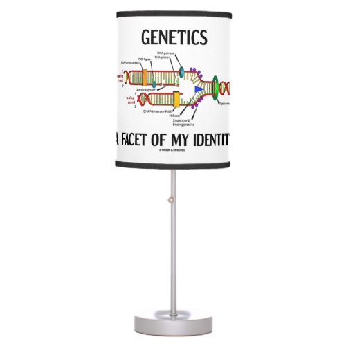 Genetics A Facet Of My Identity DNA Replication Table Lamp