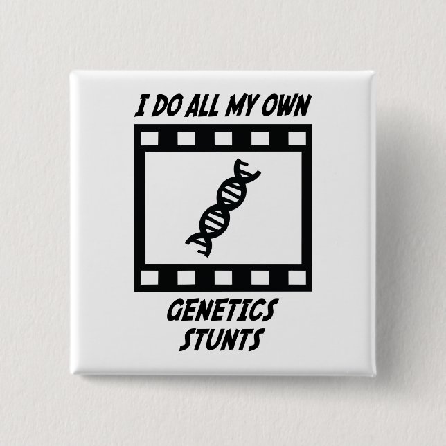 Genetics Stunts Button (Front)