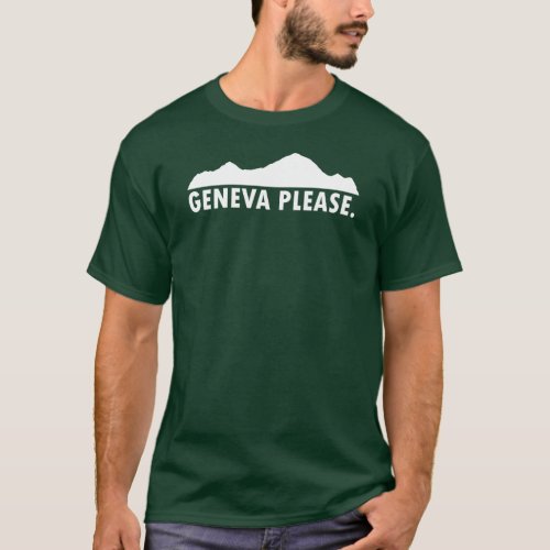 Geneva Switzerland Please T_Shirt