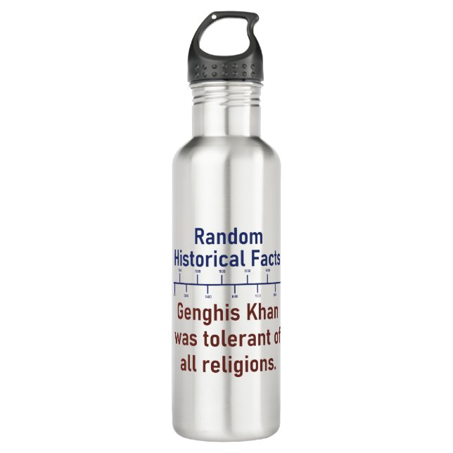 Genghis Khan Was Tolerant Of All Religions  - Hist Stainless Steel Water Bottle (Front)