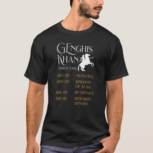 Genghis Khan World Tour  Historic Mongol  Asian Hi T_Shirt