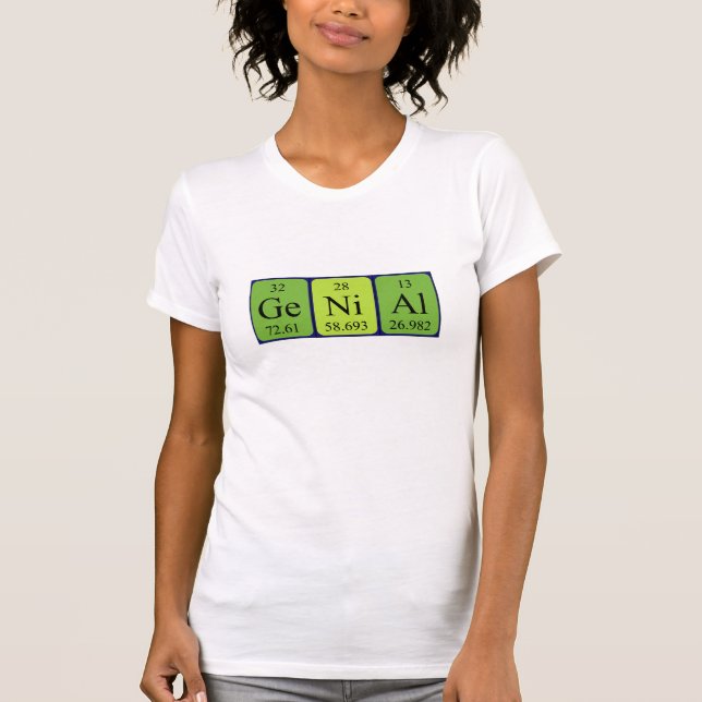 Genial periodic table word shirt (Front)