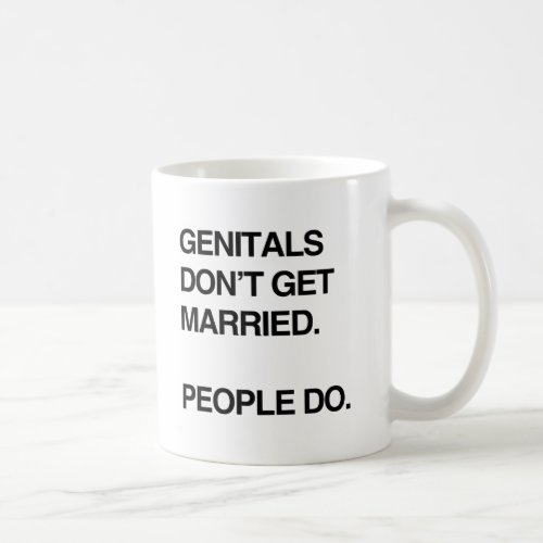 GENITALS DONT GET MARRIED PEOPLE DOpng Coffee Mug