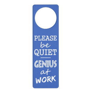 shhh quiet genius at work