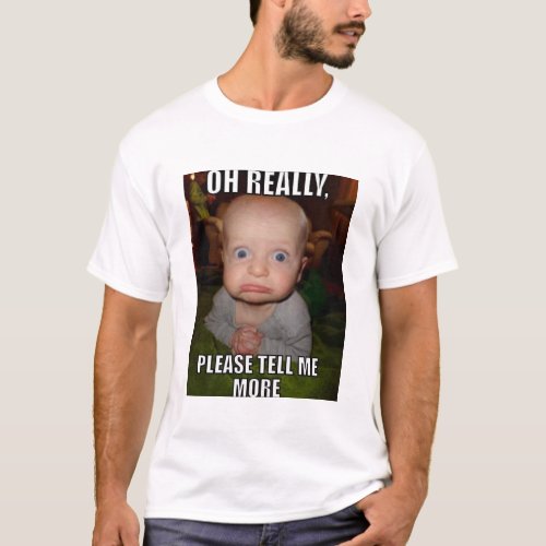 GENIUS BABY WANTS TO KNOW T_Shirt