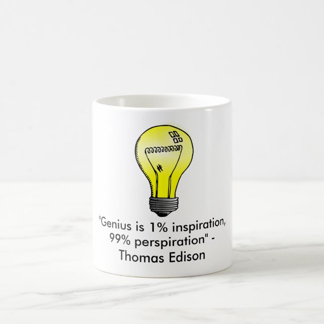 "Genius is 1% inspiration, 99% perspiration" Quote Coffee Mug (Center)
