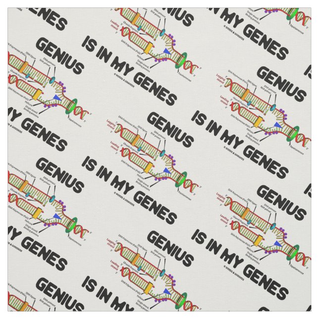 Genius Is In My Genes DNA Replication Fabric (Swatch)