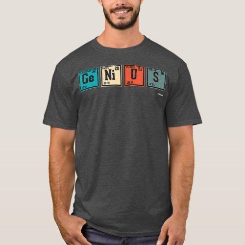 Genius Periodic Table Elements Chemistry Teacher T_Shirt