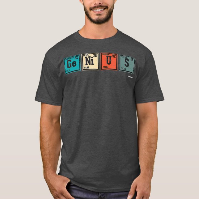 Genius Periodic Table Elements Chemistry Teacher T-Shirt (Front)