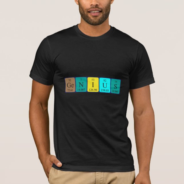 Genius periodic table name shirt (Front)