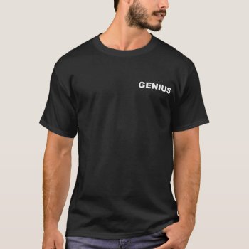 Genius Personlized Men Or Wmn Black Tee by twitterfunny at Zazzle