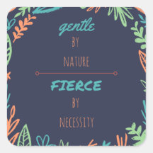 Gentle by Nature, Fierce by Necessity
