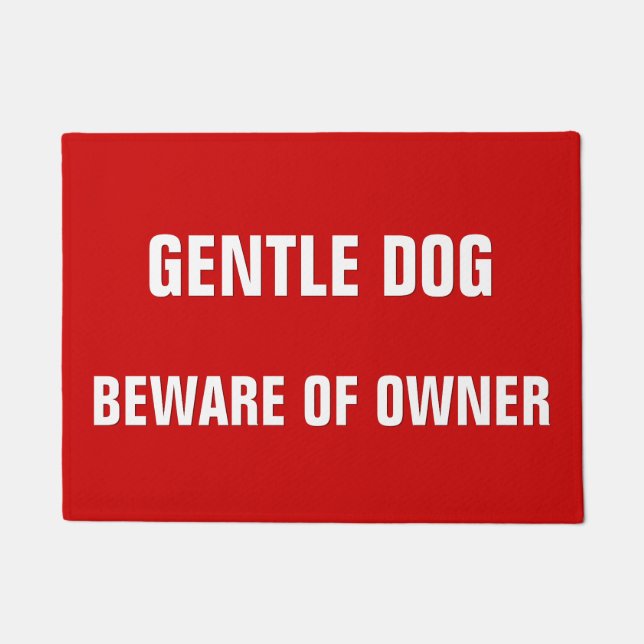 Gentle Dog Beware Of Owner Funny Humor Entrance Doormat (Front)