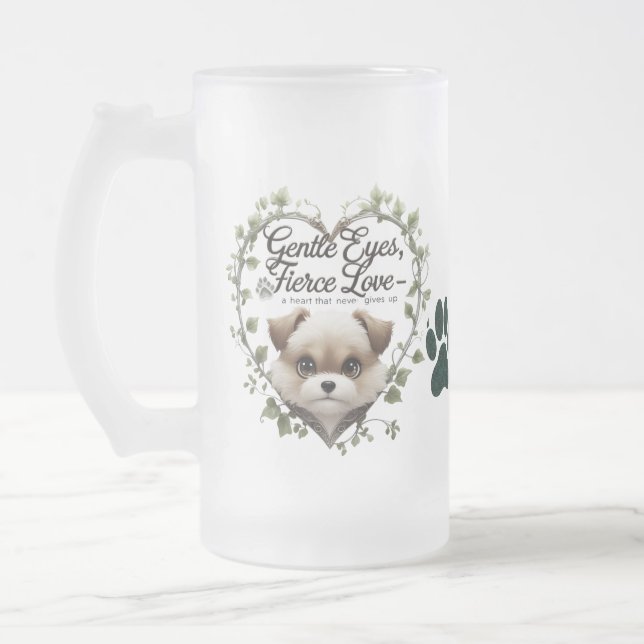 Gentle Eyes, Fierce Love – 16 oz Pup Heart Frosted Glass Beer Mug (Left)