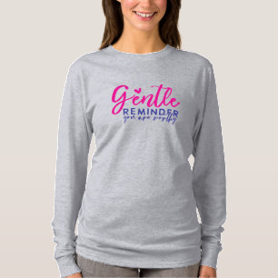 Gentle Reminder You are Worthy T-Shirt