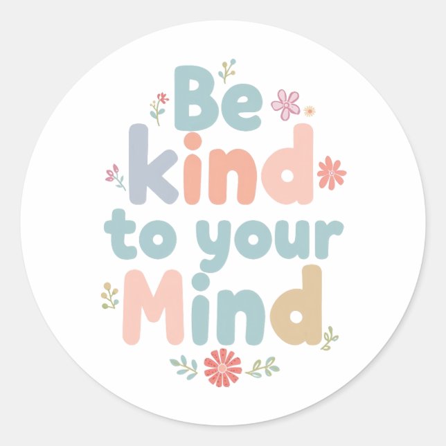 Gentle Self Care and Positive Reminder Classic Round Sticker (Front)