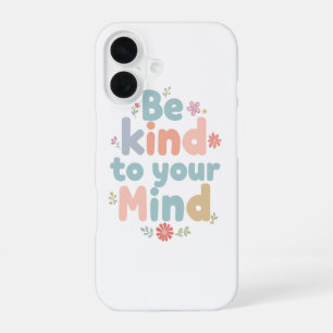 Gentle Self Care and Positive Reminder iPhone 16 Case