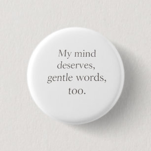Gentle Words Self-Care Quote  Button