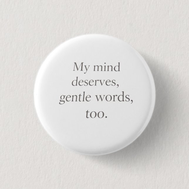 Gentle Words Self-Care Quote  Button (Front)
