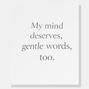 Gentle Words Self-Care Quote  Foam Board