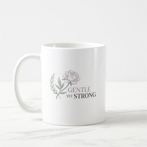 Gentle Yet Strong Nurse Botanical Quote Coffee Mug