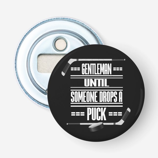 Gentleman Ice Hockey Humor Bottle Opener (Front)
