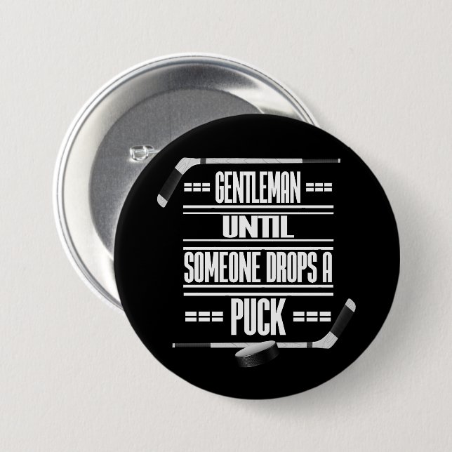 Gentleman Ice Hockey Humor Button (Front & Back)