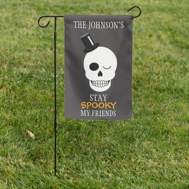 Gentleman Skull Stay Spooky My Friends Garden Flag (In SItu)