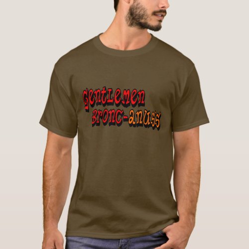 Gentlemen Bronc_anuss Broncos T_Shirt