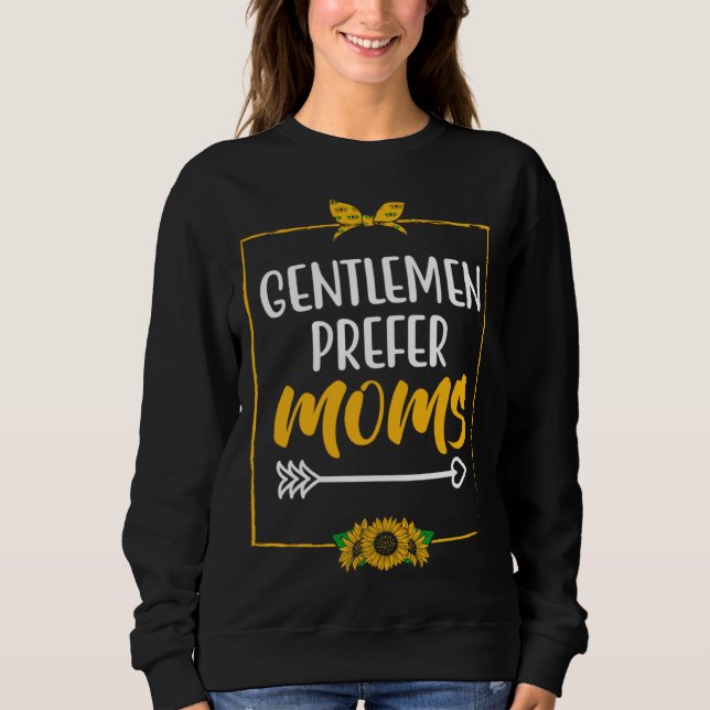 Gentlemen Prefer Moms Husband and Wife  Spouse Hum Sweatshirt (Front)