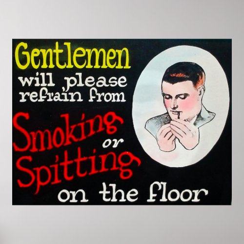 Gentlemen Will Please Refrain from Smoking Poster