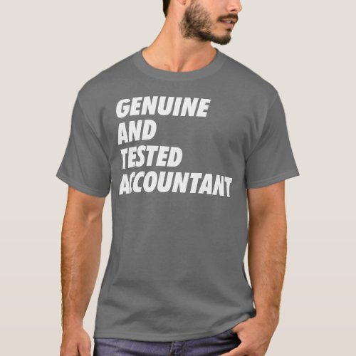 Genuine amp Tested Accountant Trust Me B T_Shirt