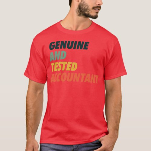 Genuine amp Tested Accountant Trust Me T_Shirt