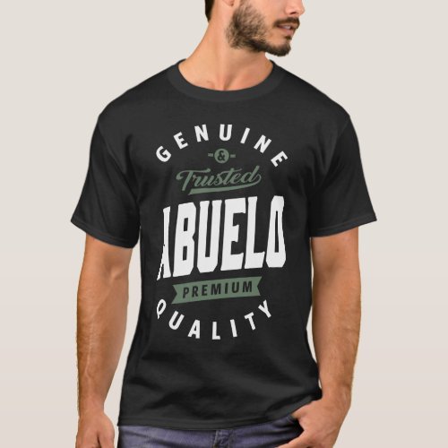 Genuine and Trusted Abuelo T_Shirt