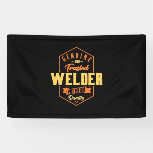 Genuine And Trusted Welder Banner