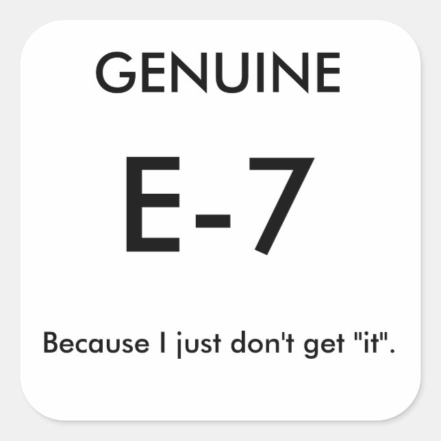 Genuine E-7 Joke Stickers (Front)