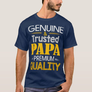 Genuine Papa Quality Best Father's Day For Men T-Shirt