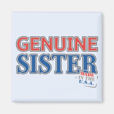 Genuine Sister Magnet