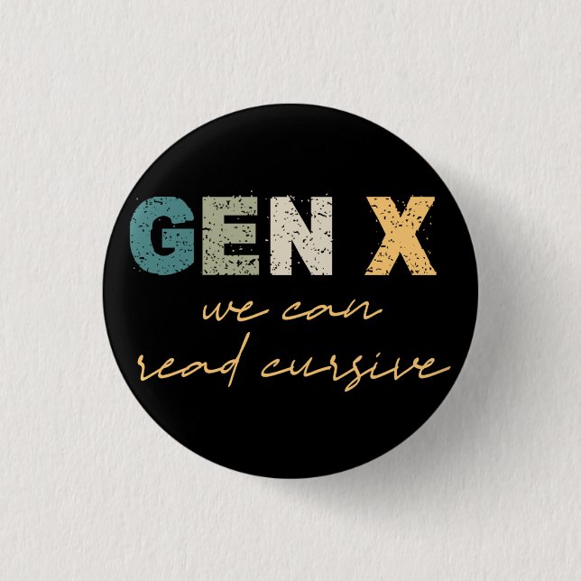GenX—We Can Read Cursive Button (Front)