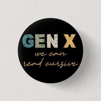 GenX—We Can Read Cursive Button